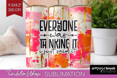 Sarcastic Quote Tumbler Wrap - Brush Stroke Tumbler PNG Product Image 1