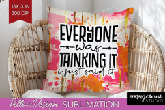Sarcastic Quote Pillow Sublimation - Brush Stroke Pillow PNG Product Image 1
