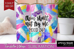 Sarcastic Quote Tumbler Wrap - Brush Stroke Tumbler PNG Product Image 1