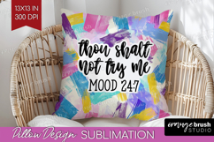 Sarcastic Quote Pillow Sublimation - Brush Stroke Pillow PNG Product Image 1