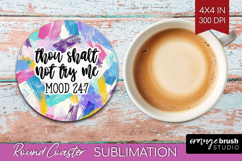 Sarcastic Quote Round Coaster - Brush Stroke Coaster PNG Product Image 1