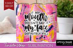 Sarcastic Quote Tumbler Wrap - Brush Stroke Tumbler PNG Product Image 1