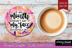 Sarcastic Quote Round Coaster - Brush Stroke Coaster PNG Product Image 1