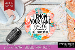 Sarcastic Quote Car Coaster - Brush Stroke Coaster PNG Product Image 1