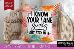 Sarcastic Quote Pillow Sublimation - Brush Stroke Pillow PNG Product Image 1