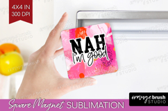 Sarcastic Quote Magnet Sublimation - Brush Stroke Square PNG Product Image 1