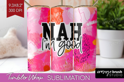 Sarcastic Quote Tumbler Wrap - Brush Stroke Tumbler PNG Product Image 1