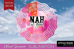 Sarcastic Quote Wind Spinner Sublimation PNG - Brush Stroke Product Image 1