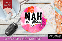 Sarcastic Quote Car Coaster - Brush Stroke Coaster PNG Product Image 1