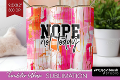 Sarcastic Quote Tumbler Wrap - Brush Stroke Tumbler PNG Product Image 1