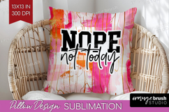 Sarcastic Quote Pillow Sublimation - Brush Stroke Pillow PNG Product Image 1