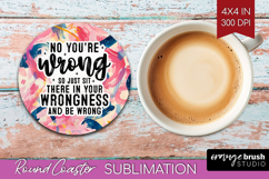 Sarcastic Quote Round Coaster - Brush Stroke Coaster PNG Product Image 1