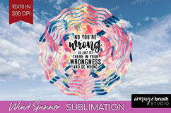 Sarcastic Quote Wind Spinner Sublimation PNG - Brush Stroke Product Image 1