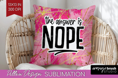 Sarcastic Quote Pillow Sublimation - Brush Stroke Pillow PNG Product Image 1