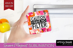 Sarcastic Quote Magnet Sublimation - Brush Stroke Square PNG Product Image 1