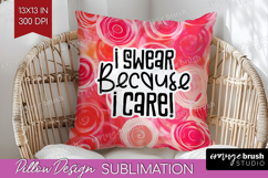 Sarcastic Quote Pillow Sublimation - Brush Stroke Pillow PNG Product Image 1