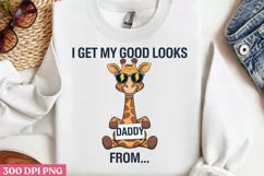 I Get My Good Looks from Daddy PNG, Cute Animal Sublimation Product Image 3