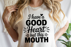 I have a Good Heart but this Mouth SVG | Shirt Svg Product Image 3