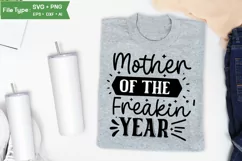 Mother Of The Freakin' Year SVG Cut File | Sarcastic Mom SVG Product Image 3