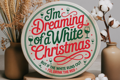 I'm Dreaming Of A White Christmas But If The White Runs Out Product Image 3