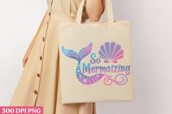 So mermazing PNG ,Mermaid Sublimation PNG Product Image 3