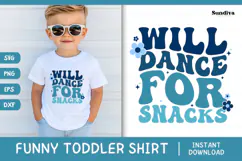 Funny Boy Toddler T-shirt Quotes SVG | Will Dance For Snacks Product Image 1