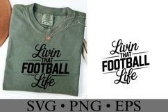 Livin that Foorball Life Svg | Game Day Svg | Shirt Svg Product Image 3