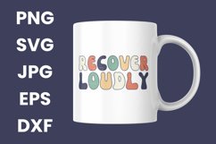 Retro Recover Loudly, Recovery Inspirational SVG Product Image 3