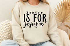 Easter Is For Jesus SVG Product Image 1