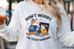 DON T WORRY I M TECH PNG, Funny Cats Sublimation Quotes PN Product Image 3