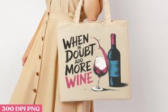 When in doubt pour PNG, Wine Lover Sublimation PNG Product Image 3