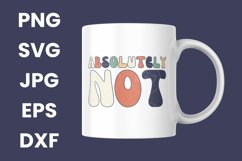 Retro Absolute Not Humor Funny Sarcastic SVG Product Image 3