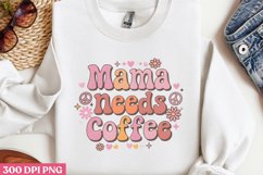 Mama need coffee PNG, Mom Mama PNG Product Image 1