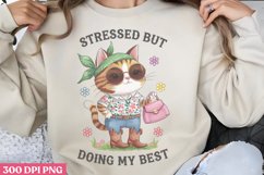 Stressed But Doing My Best PNG, Funny Cat Sublimation PNG Product Image 3