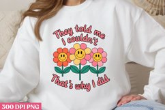 They told me I couldn PNG, Retro Positive Sublimation Product Image 3