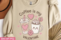 Coffee is my Valentine PNG, Coffee Valentine Sublimatio Product Image 3