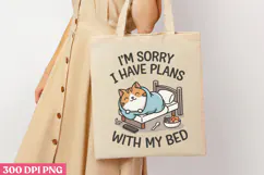 I'm Sorry, I Have Plans With My Bed PNG, Funny Cat Sublimati Product Image 1
