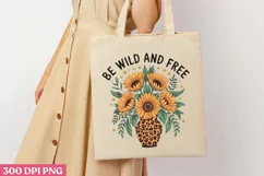 Be Wild And Free PNG, Sunflower Quote Collection Clipart PNG Product Image 3