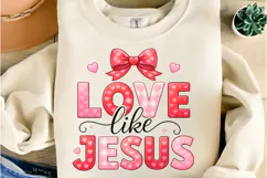 Love Like Jesus PNG: Valetine Shirt Design Product Image 6