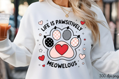 LIFE IS PAWSITIVELY MEOWELOUS PNG, Funny Cats Sublimation Product Image 3