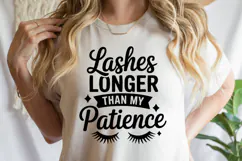 Lashes longer than my patience SVG | Sarcastic | Shirt Svg Product Image 3