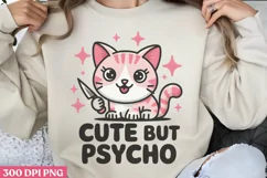 Cute But Psycho PNG,Funny Cat Sublimation PNG Product Image 1