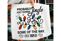 Probably Just Gonna Jingle Christmas PNG, Funny Christmas Product Image 3