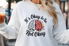It's Okay to Be Not Okay PNG, Motivational sublimation PNG Product Image 1
