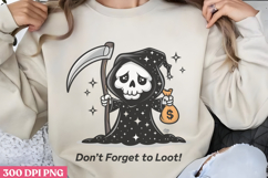 Don&#039;t Forget To Loot PNG, Cute Grim Sublimation PNG Product Image 1