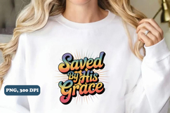 Saved by his grace PNG Design, Christian png Product Image 1