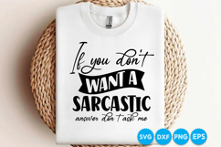 If You Don't Want A Sarcastic Answer Don T Ask Me quotes SVG Product Image 3
