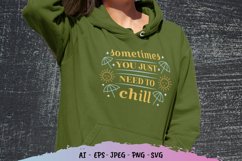 Sometimes You Just Need to Chill Hand Lettering SVG Product Image 1
