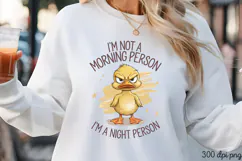 I'M NOT A MORNING PERSON PNG, Sarcastic Duck Sublimation PNG Product Image 3