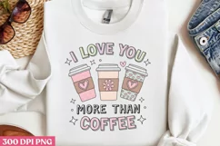 I love you more than coffee PNG,Retro Valentine PNG Product Image 3